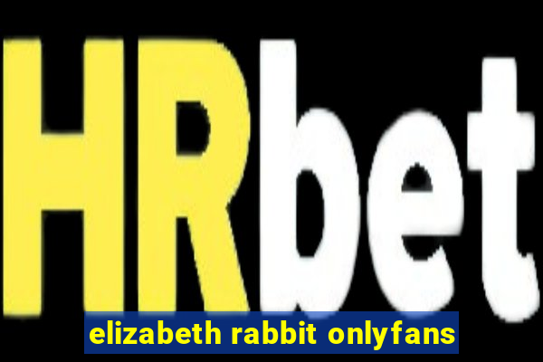 elizabeth rabbit onlyfans